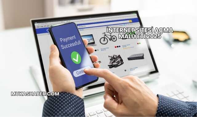 İnternet Sitesi Açma Maliyeti 2025
