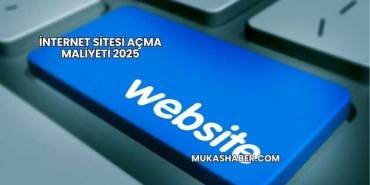 İnternet Sitesi Açma Maliyeti 2025