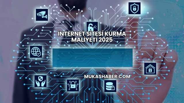 İnternet Sitesi Kurma Maliyeti 2025