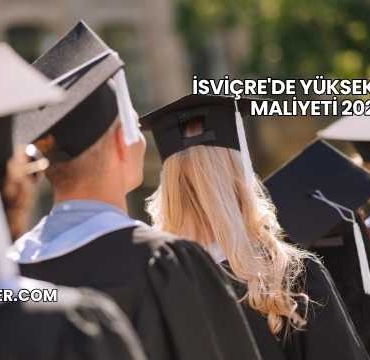 İsviçre'de Yüksek Lisans Maliyeti 2025