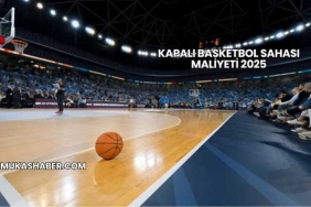 Kapalı Basketbol Sahası Maliyeti 2025