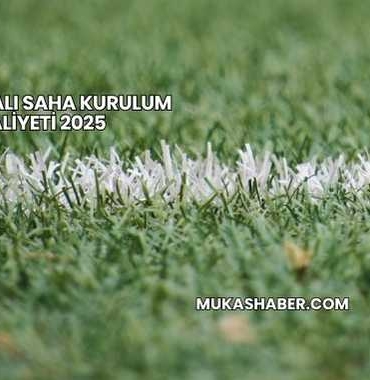 Kapalı Halı Saha Kurulum Maliyeti 2025