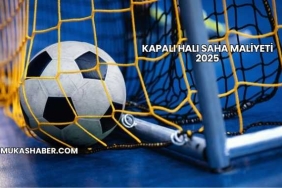 Kapalı Halı Saha Maliyeti 2025