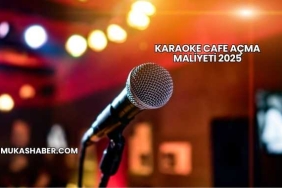 Karaoke Cafe Açma Maliyeti 2025