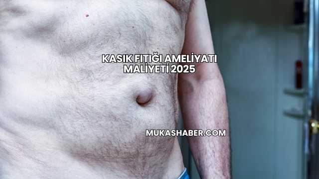 Kasık Fıtığı Ameliyatı Maliyeti 2025