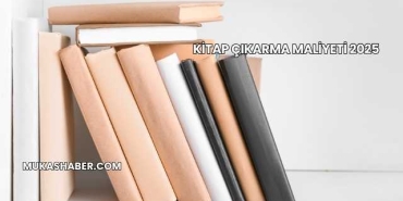Kitap Çıkarma Maliyeti 2025