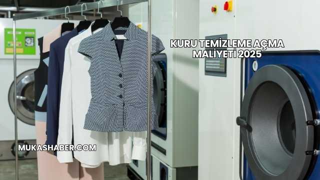 Kuru Temizleme Açma Maliyeti 2025