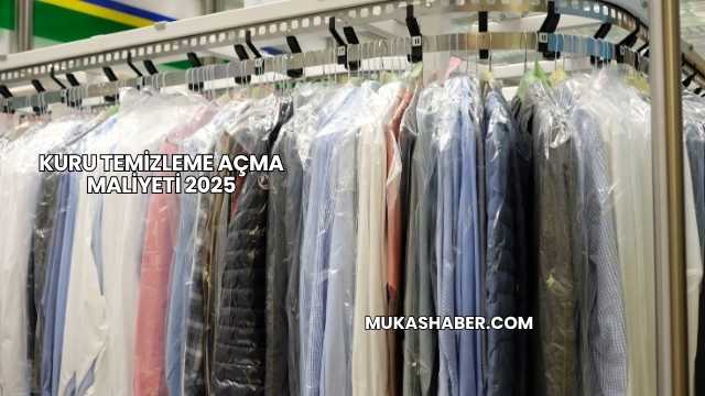 Kuru Temizleme Açma Maliyeti 2025
