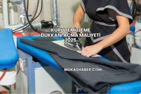 Kuru Temizleme Dükkanı Açma Maliyeti 2025