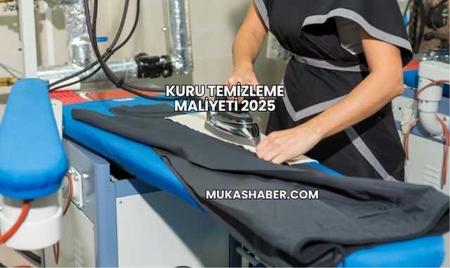 Kuru Temizleme Maliyeti 2025