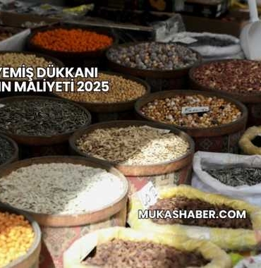 Kuruyemiş Dükkanı Açmanın Maliyeti 2025