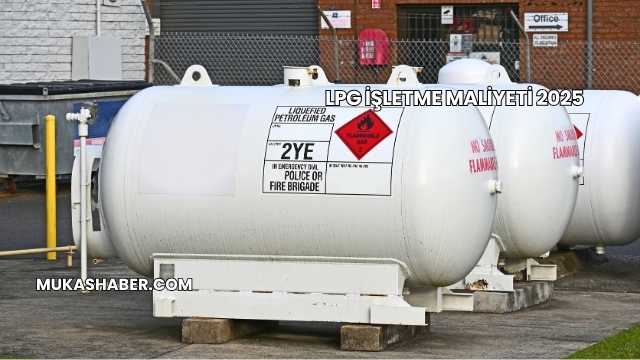 LPG İşletme Maliyeti 2025