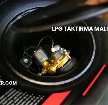 LPG Taktırma Maliyeti 2025