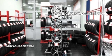 Lastikçi Açma Maliyeti 2025