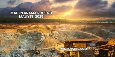 Maden Arama Ruhsatı Maliyeti 2025