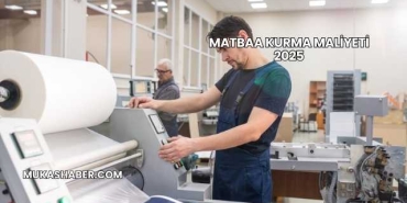 Matbaa Kurma Maliyeti 2025