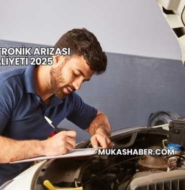 Mekatronik Arızası Maliyeti 2025