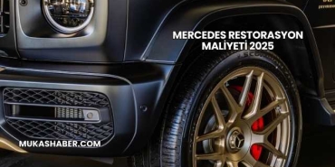 Mercedes Restorasyon Maliyeti 2025