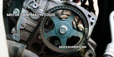 Motor Swap Maliyeti 2025