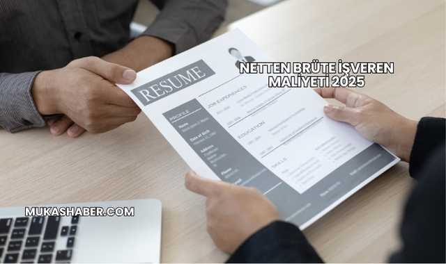 Netten Brüte İşveren Maliyeti 2025