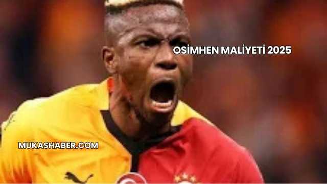 Osimhen Maliyeti 2025