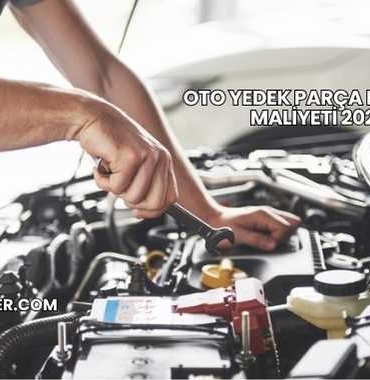 Oto Yedek Parça Dükkanı Maliyeti 2025