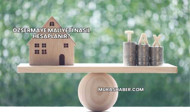 Özsermaye Maliyeti Nasıl Hesaplanır?