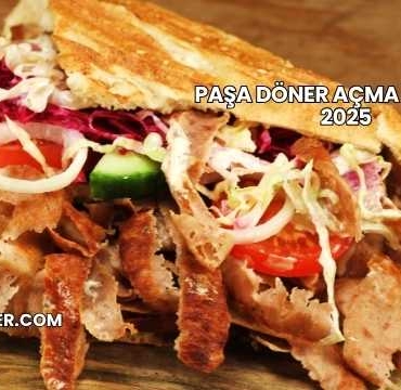 Paşa Döner Açma Maliyeti 2025