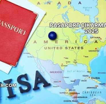 Pasaport Çıkarma Maliyeti 2025