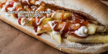 Patso Dükkanı Açmanın Maliyeti 2025