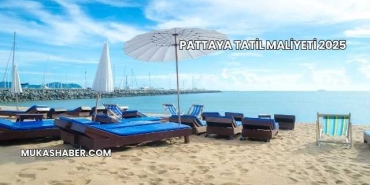 Pattaya Tatil Maliyeti 2025