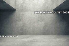 Perde Beton Maliyeti 2025