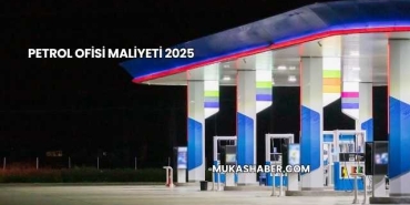 Petrol Ofisi Maliyeti 2025