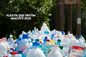 Plastik Şişe Üretim Maliyeti 2025