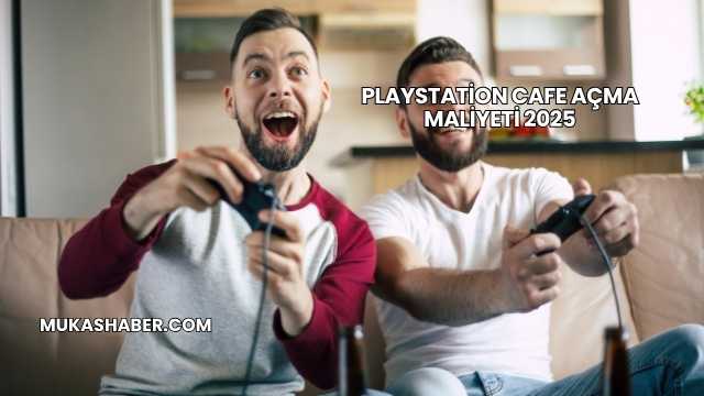 Playstation Cafe Açma Maliyeti 2025