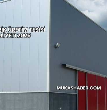 Prefabrik Üretim Tesisi Maliyeti 2025