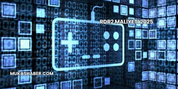 RDR2 Maliyeti 2025