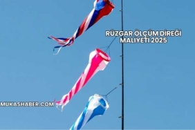 Rüzgar Ölçüm Direği Maliyeti 2025