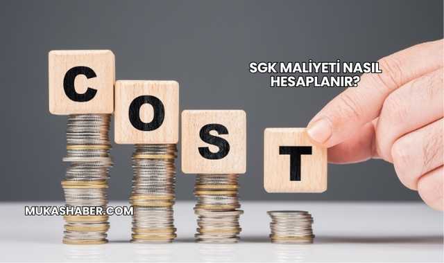 SGK Maliyeti Nasıl Hesaplanır?