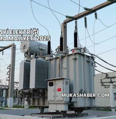 Sanayi Elektriği Bağlatma Maliyeti 2025