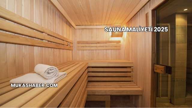 Sauna Maliyeti 2025