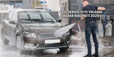 Self Servis Oto Yıkama Açma Maliyeti 2025