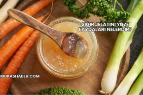 Sığır Jelatini Yüze Faydaları Nelerdir?