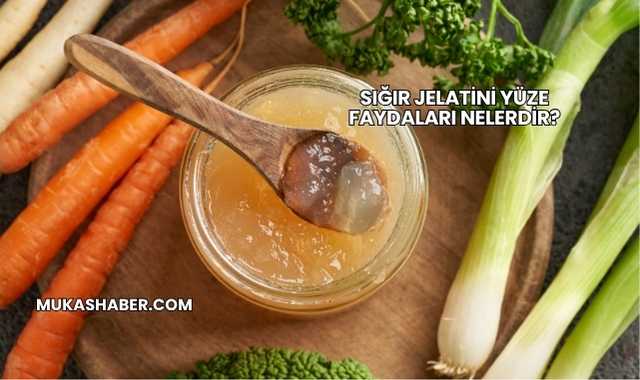 Sığır Jelatini Yüze Faydaları Nelerdir?