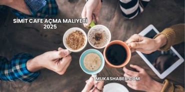 Simit Cafe Açma Maliyeti 2025