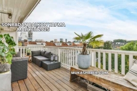 Sonradan Balkon Yapma Maliyeti 2025