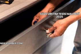Söve Üretim Tesisi Maliyeti 2025