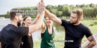 Spor Kulübü Kurma Maliyeti 2025