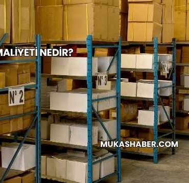 Stok Maliyeti Nedir?
