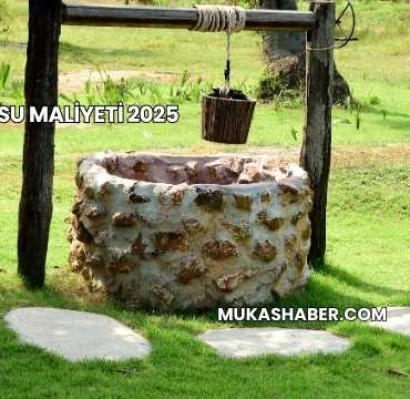 Su Kuyusu Maliyeti 2025